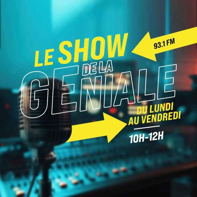LE SHOW de la GÉNIALE